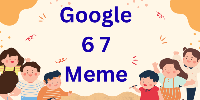 google 6 7 meme