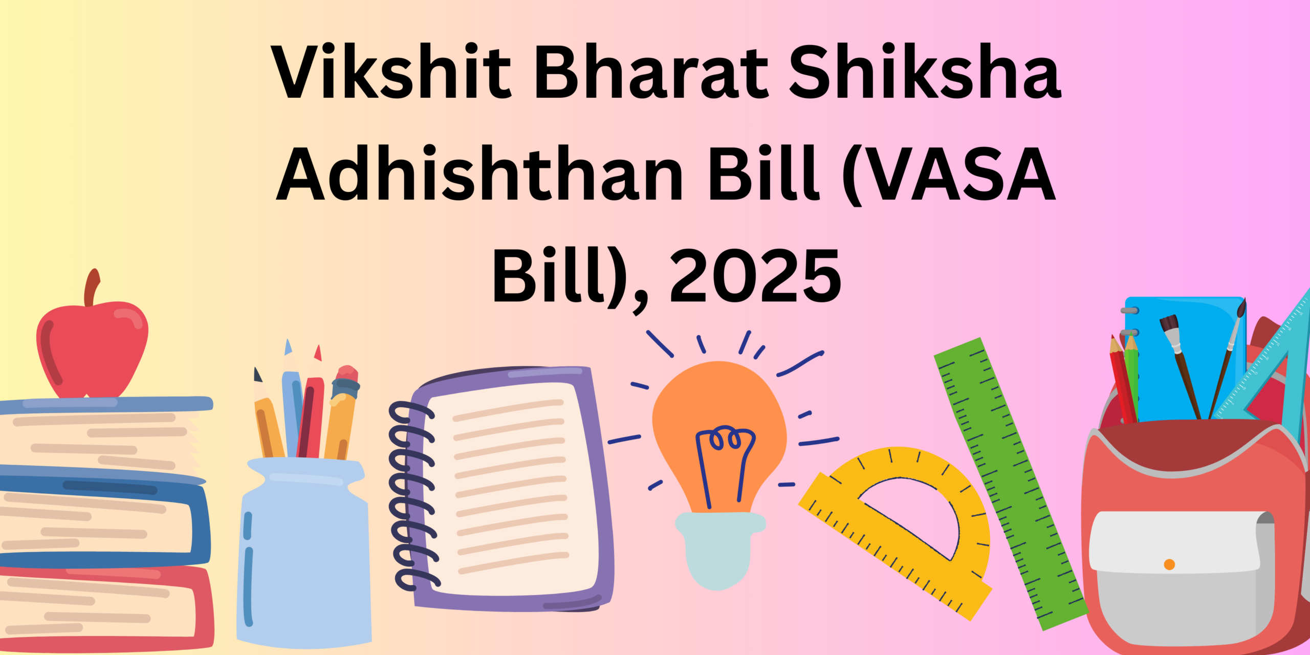 Viksit Bharat Shiksha Adhishthan Bill, 2025
