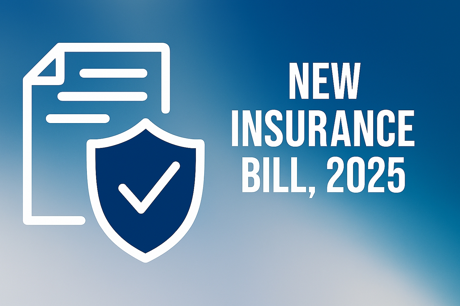 New Insurance Bill, 2025