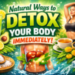 Natural ways to detox your body immediately